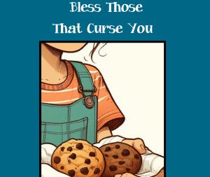 Bless Those That Curse You image